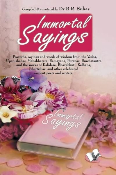 Immortal Sayings - B R Suhas - Books - V&s Publishers - 9789381384558 - July 23, 2011