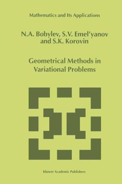 Geometrical Methods in Variational Problems - Mathematics and Its Applications - N.A. Bobylov - Books - Springer - 9789401059558 - October 13, 2012