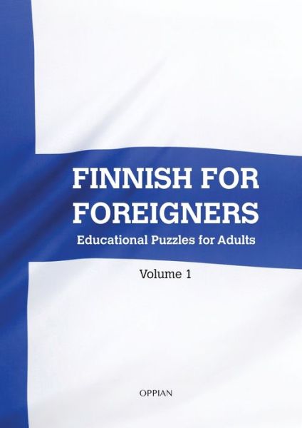 Cover for Katja Parssinen · Finnish For Foreigners: Educational Puzzles for Adults Volume 1 (Paperback Book) (2020)