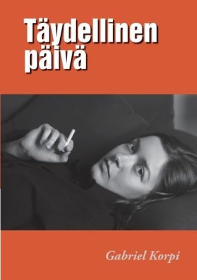 Cover for Korpi · Täydellinen päivä (Book) (2020)