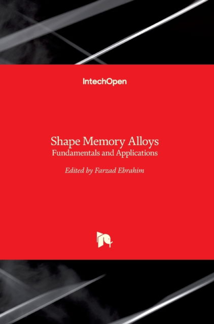 Cover for Farzad Ebrahimi · Shape Memory Alloys: Fundamentals and Applications (Hardcover Book) (2017)