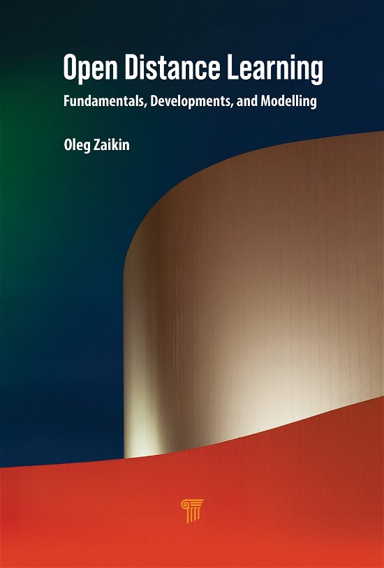 Cover for Zaikin, Oleg (Warsaw School of Computer Science, Poland) · Open Distance Learning: Fundamentals, Developments, and Modelling (Hardcover bog) (2022)