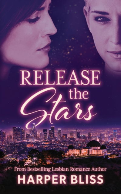 Cover for Harper Bliss · Release the Stars (Paperback Book) (2016)