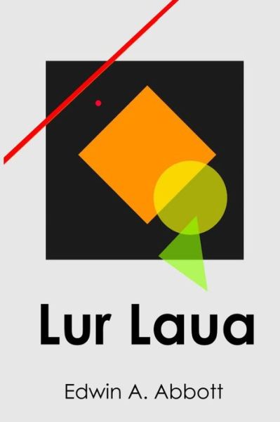 Lur Laua - Edwin A Abbott - Books - Mollusca Press - 9789943267558 - September 21, 2019