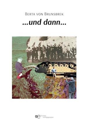 Cover for Von Brunsbrek Berta · ...Und Dann... (Buch)
