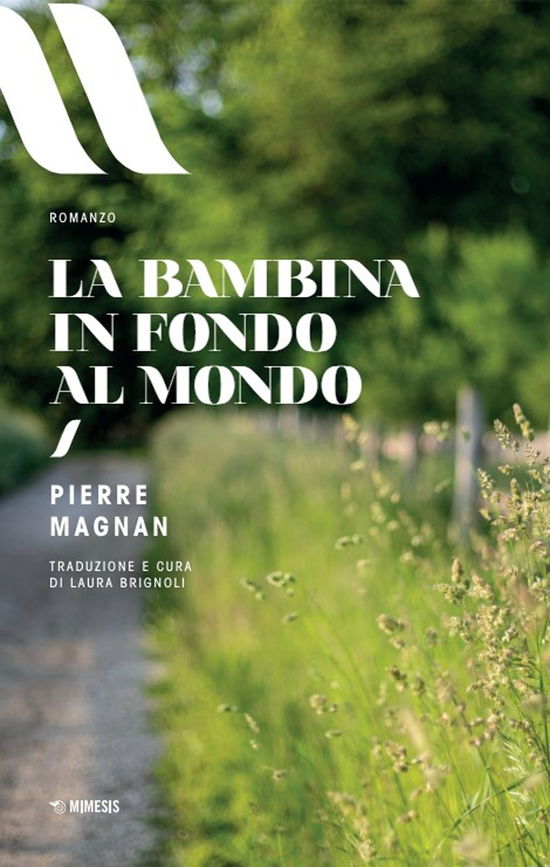 Cover for Pierre Magnan · La Bambina In Fondo Al Mondo (Book)