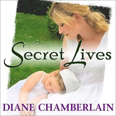 Cover for Diane Chamberlain · Secret Lives (CD) (2013)