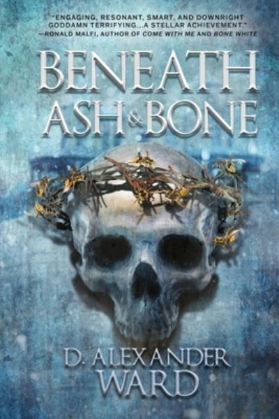 Cover for D Alexander Ward · Beneath Ash and Bone (Paperback Book) (2022)