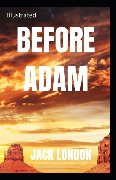 Cover for Jack London · Before Adam Illustrated (Paperback Book) (2021)