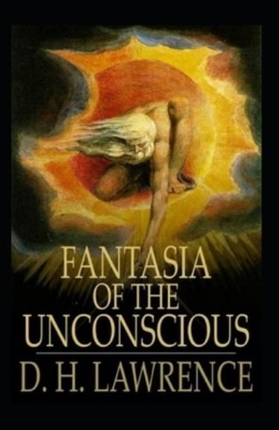 Cover for D H Lawrence · Fantasia of the Unconscious Illustrated (Paperback Bog) (2021)
