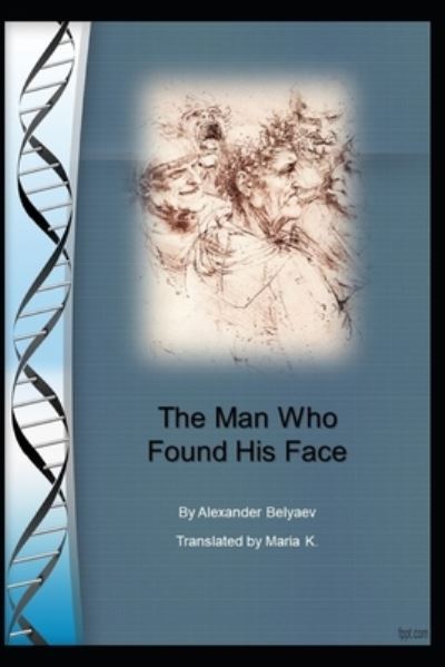 Cover for Alexander Belyaev · The Man Who Found His Face (Paperback Book) (2021)