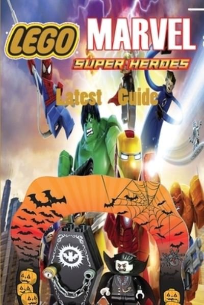 Cover for Lam Nguyen · LEGO Marvel Super Heroes: Latest Guide: Best Tips, Tricks and Strategies (Paperback Bog) (2021)