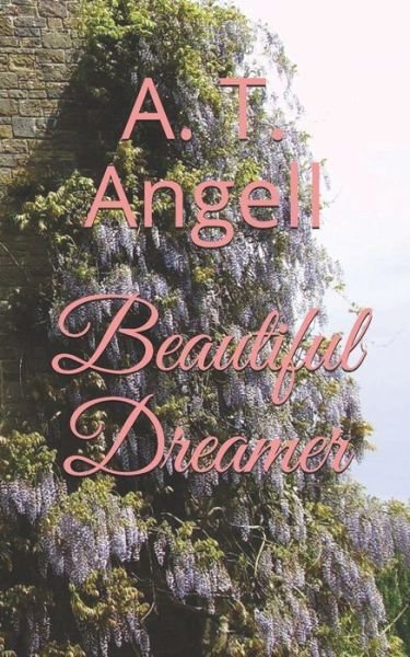Cover for A T Angell · Beautiful Dreamer (Pocketbok) (2021)