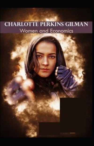 Cover for Charlotte Perkins Gilman · Women and Economics (Paperback Book) [Illustrated edition] (2021)