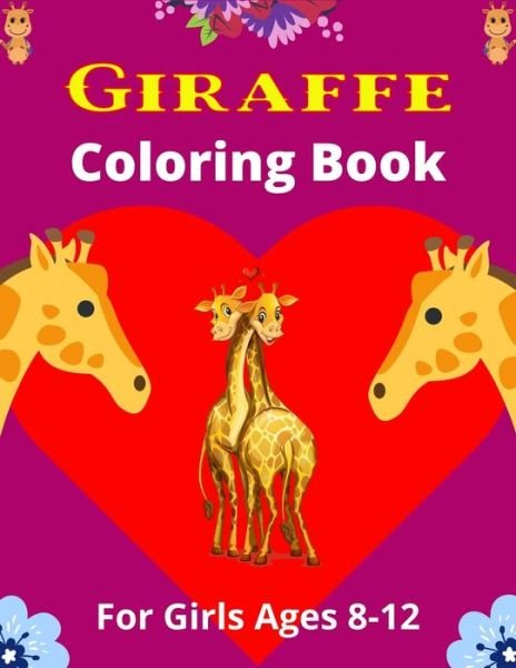 Cover for Mnktn Publications · GIRAFFE Coloring Book For Girls Ages 8-12 (Paperback Bog) (2020)