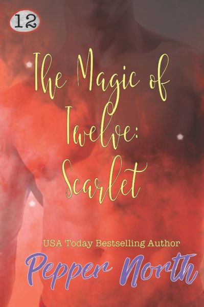 Cover for Pepper North · The Magic of Twelve: Scarlet - Magic of Twelve (Paperback Book) (2021)