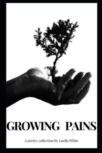 Cover for Luella White · Growing Pains (Paperback Bog) (2021)