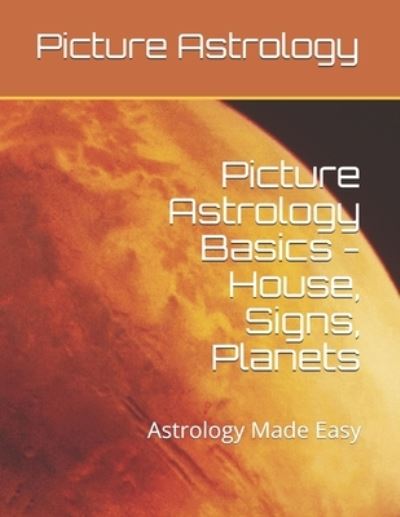 Cover for Chitra Jyotisha · Picture Astrology - Basics of House, Signs, Planets (Paperback Book) (2020)