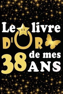 Cover for Livre D Carnet · Le Livre d'Or de mes 38 ans (Paperback Book) (2020)