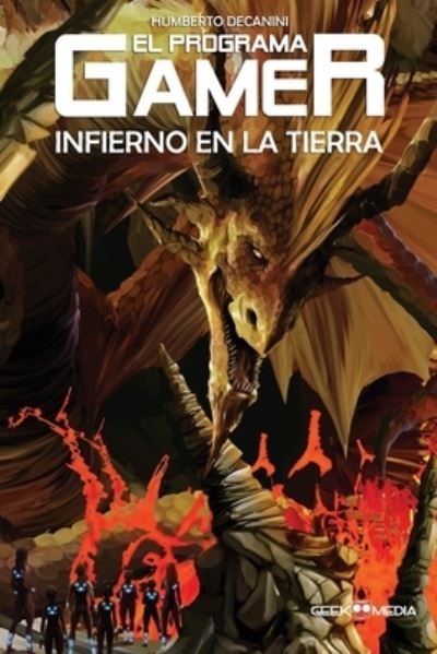 Cover for Humberto Decanini · El Programa GAMER: Infierno en la Tierra - El Programa Gamer (Paperback Book) (2020)