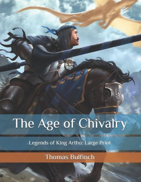 Cover for Thomas Bulfinch · The Age of Chivalry (Paperback Book) (2020)