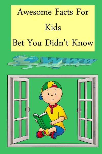 Awesome Fact for kids - Mouad Boboy - Boeken - Independently Published - 9798637207558 - 14 april 2020