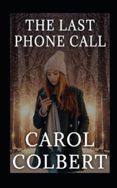 Cover for Carol Colbert · The Last Phone Call (Paperback Book) (2020)