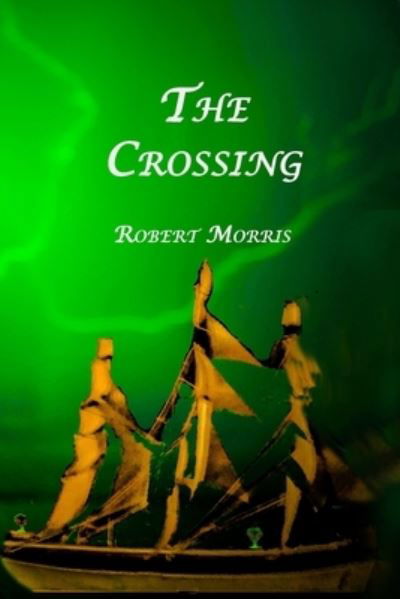 Cover for Robert Morris · The Crossing (Pocketbok) (2020)