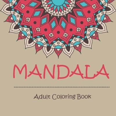 Cover for Abd Edition · Mandala Adult Coloring Book (Taschenbuch) (2020)