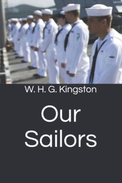 Cover for W H G Kingston · Our Sailors (Paperback Book) (2020)