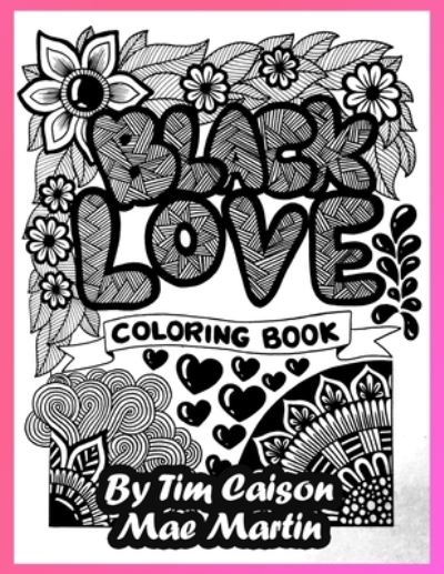 Cover for Mae Martin · Black Love Coloring Book (Paperback Book) (2021)