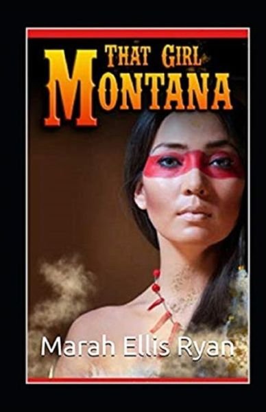 Cover for Marah Ellis Ryan · That Girl Montana Illustrated (Paperback Book) (2021)