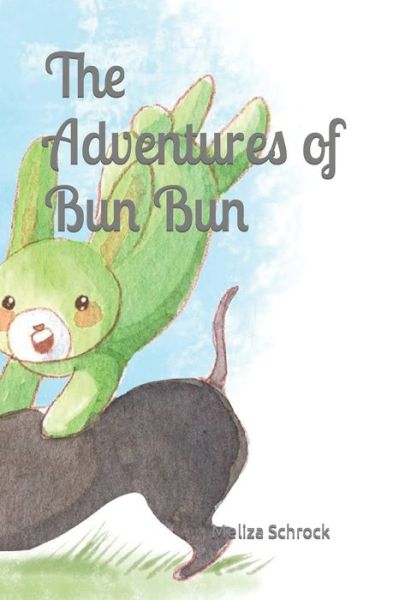 Cover for Meliza F Schrock · The Adventures of Bun Bun (Paperback Book) (2021)