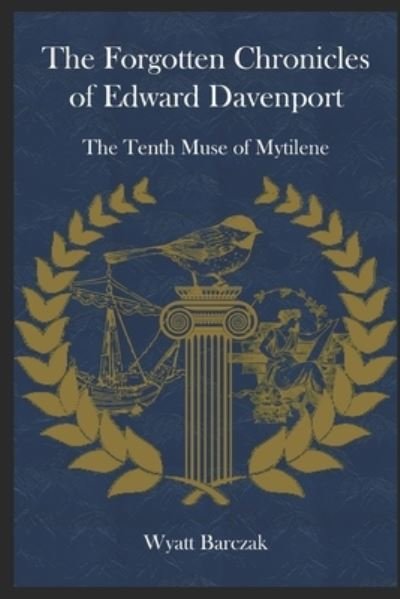 Cover for Wyatt Barczak · The Tenth Muse of Mytilene - The Forgotten Chronicles of Edward Davenport (Paperback Book) (2022)