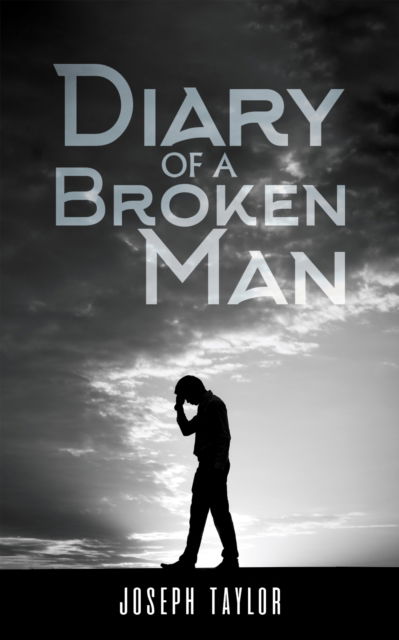 Cover for Joseph Taylor · Diary of a Broken Man (Paperback Book) (2024)