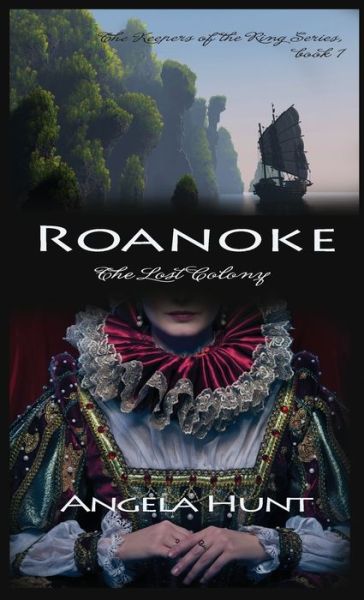 Cover for Angela Hunt · Roanoke, the Lost Colony (Book) (2023)