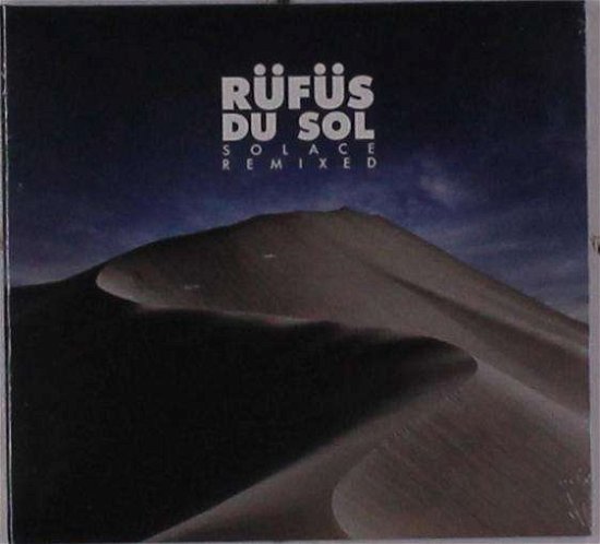 Cover for Rufus Du Sol · Solace Remixed (CD) (2019)