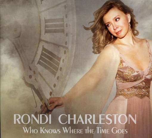 Cover for Rondi Charleston · Who Knows Where the Time Goes (CD) [Digipack] (2011)