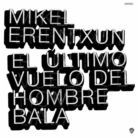 Cover for Mikel Erentxun · El Ultimo Vuelo Del Hombre Bala (LP) (2019)
