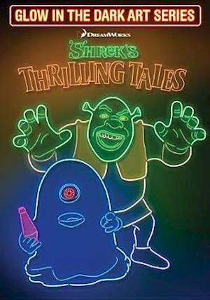 Cover for Shrek's Thrilling Tales (Glow- · ShrekS Thrilling Tales - Glow-In-The-Dark (USA Import) (DVD) (2018)