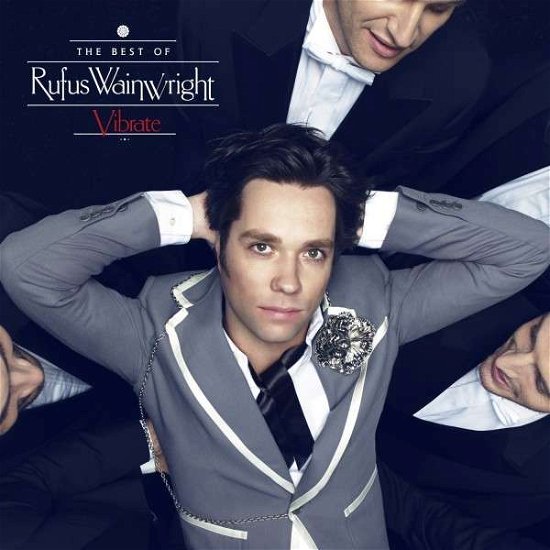 Cover for Rufus Wainwright · Vibrate - Best of (CD) (2014)
