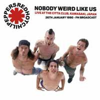 Cover for Red Hot Chili Peppers · Nobody Weird Like Us: Live at the Kawasaki Citta Club 1990 (LP) (2018)