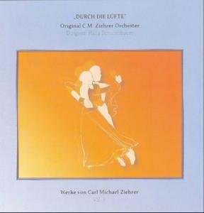 Cover for C. M. Ziehrer · Durch Die Luefte (CD) (2008)