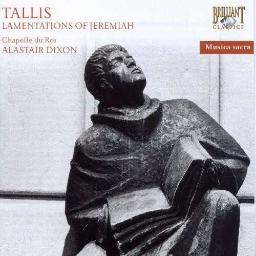Cover for Tallis / Chapelle Du Roi / Dixon · Lamentations of Jeremiah (CD) (2009)