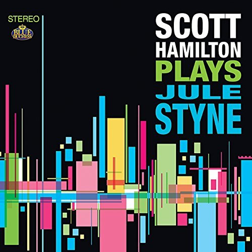 Cover for Scott Hamilton · Scott Hamilton Plays Jule Styne (CD) (2015)