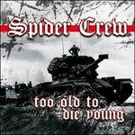 Cover for Spider Crew · Too Old To Die Young (LP) (2019)