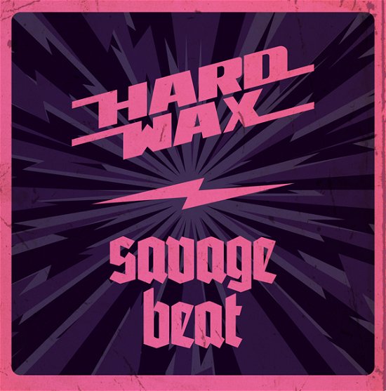 Hard Wax / Savage Beat · Hard Wax / Savage Beat Split (7") (2022)