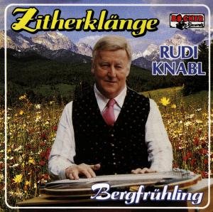 Zitherklänge-bergfrühling - Rudi Knabl - Música - BOGNER - 4012897035559 - 18 de mayo de 1989