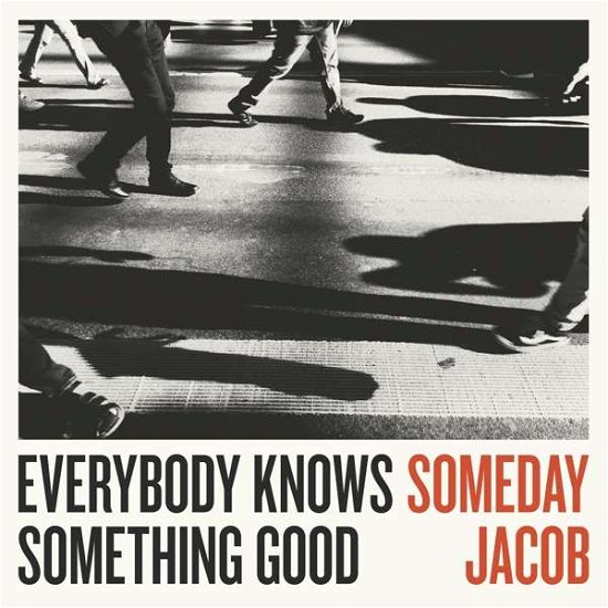 Cover for Someday Jacob · Everybody Knows Something Good (LP) (2017)
