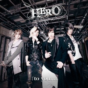 Cover for Hero · To You... (CD) [Japan Import edition] (2012)